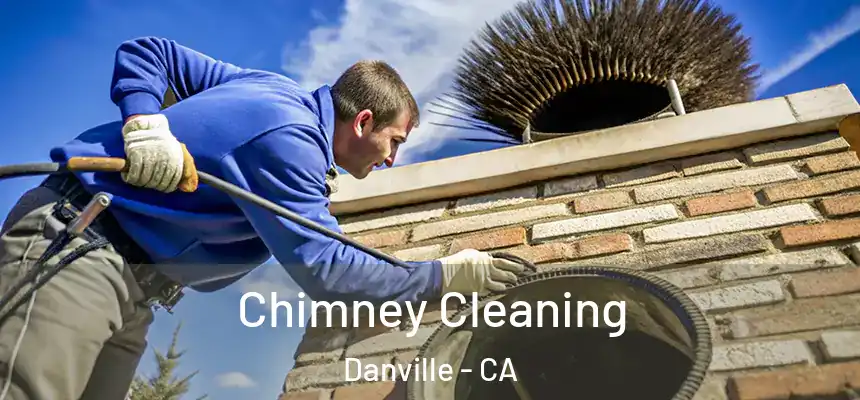  Chimney Cleaning Danville - CA