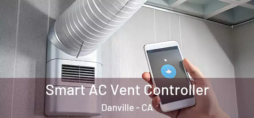  Smart AC Vent Controller Danville - CA